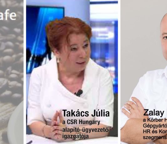 Felelősek vagyunk a munkavállalóinkért-ebben a változó világban még inkább CSR Cafe